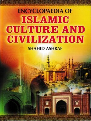cover image of Encyclopaedia of Islamic Culture and Civilization (Islamic Culture In India)